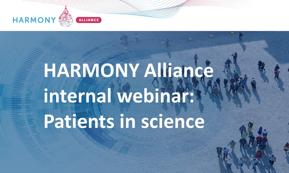 HARMONY Alliance internal webinar: Patients in science