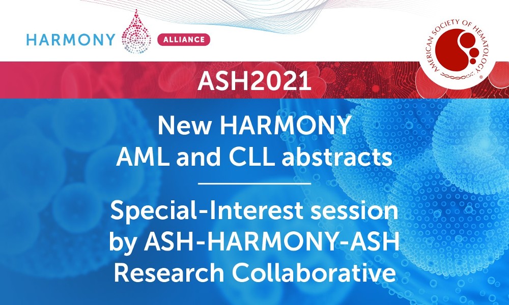 HARMONY Alliance results and presentations at ASH2021, the 63nd Annual Meeting of the American Society of Hematology